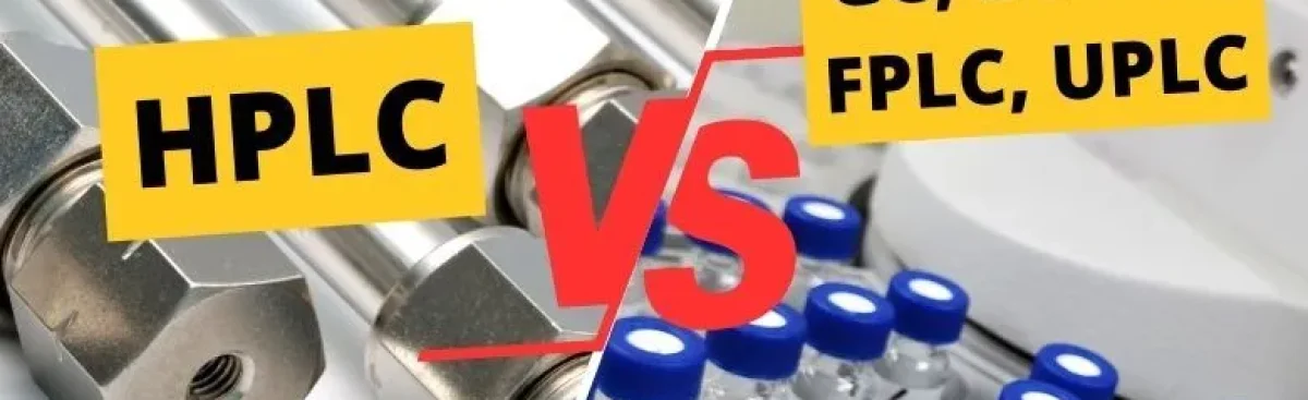HPLC-VS-GC-LC-MS-FPLC-UPLC-Chromatography-Techniques